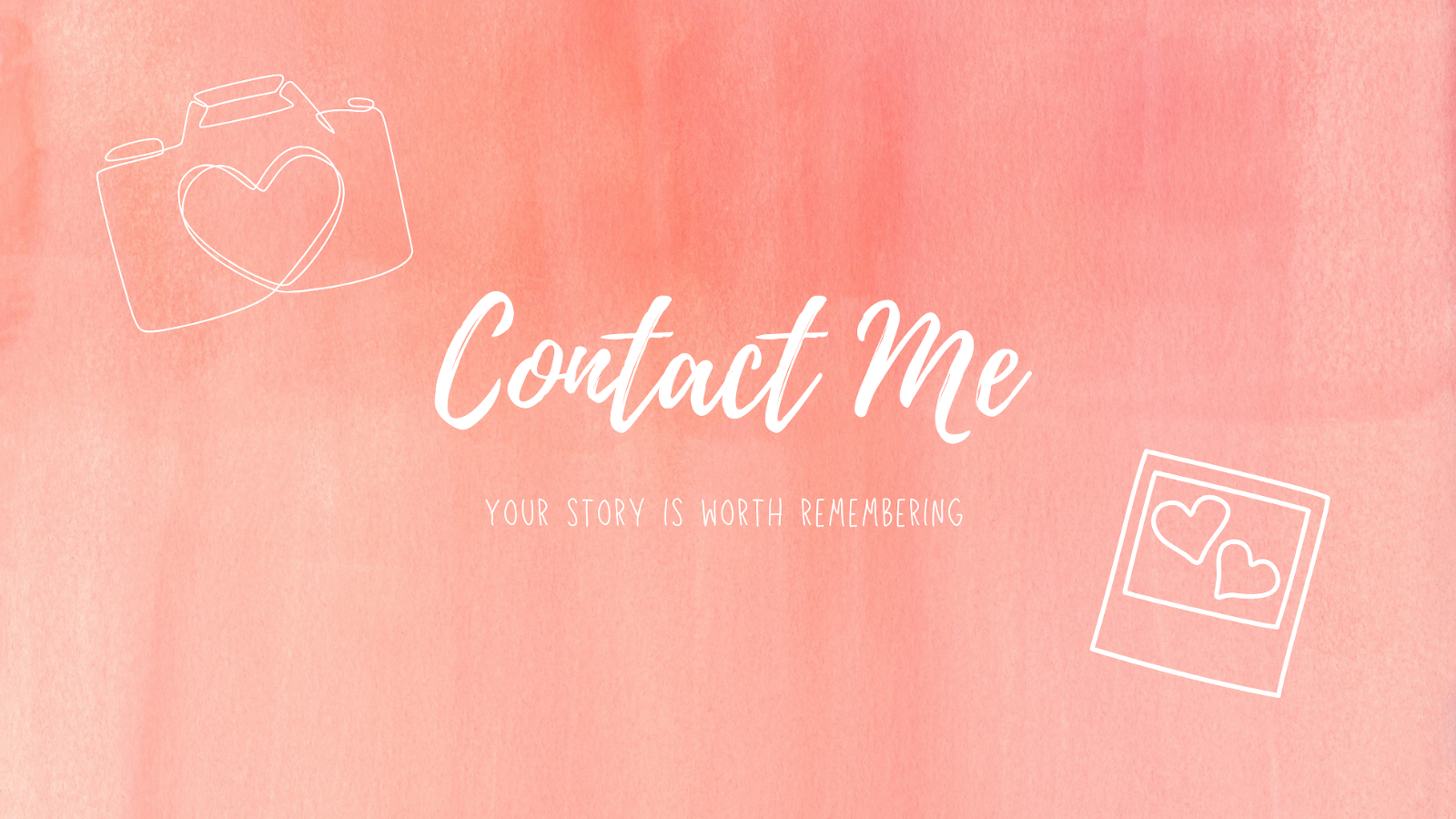 “Contact Me” graphic with pink watercolor background, camera icon, and handwritten white text