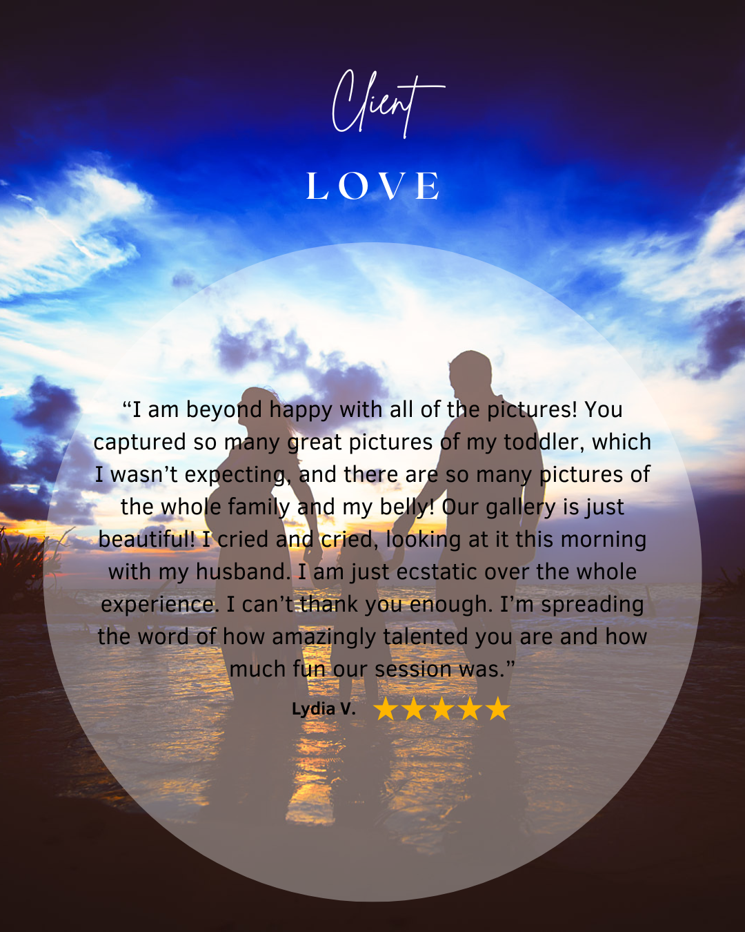 Silhouetted family at the beach at sunset with glowing testimonial from Lydia praising her session, including toddler and maternity portraits